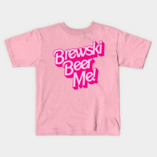 Brewski Beer Me! Kids T-Shirt